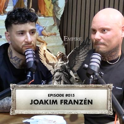 #015 | Joakim Franzén #015 | Joakim Franzén