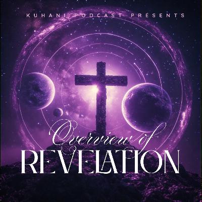 Overview of Revelation Overview of Revelation