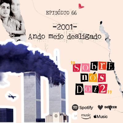 Episódio 66 - Ando Meio Desligado