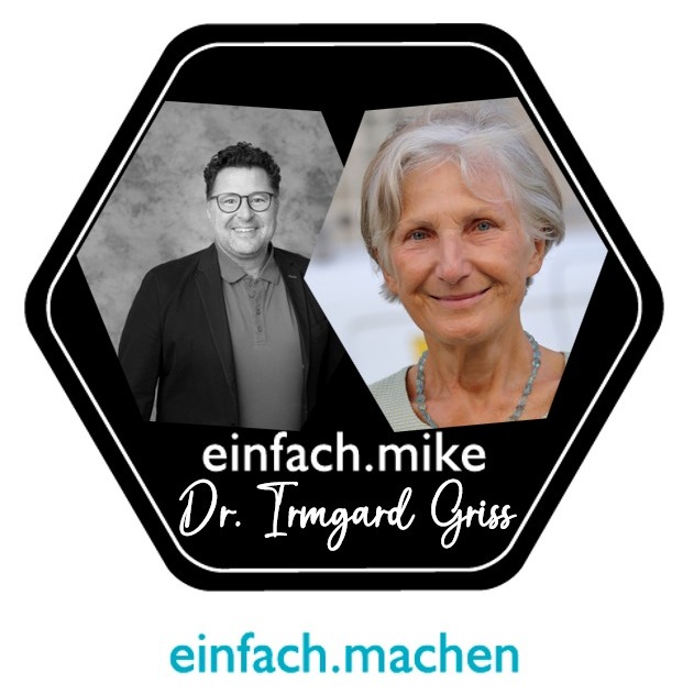 Irmgard Griss im einfach.machen Podcast: Verantwortung übernehmen, Entscheidungen treffen und einfach machen