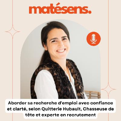 Rechercher un emploi avec confiance - selon Quitterie Hubault, Chasseuse de tête et experte en recrutement