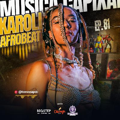 DJ KAROLLA | Tá Massa Podcast | Ep. 81