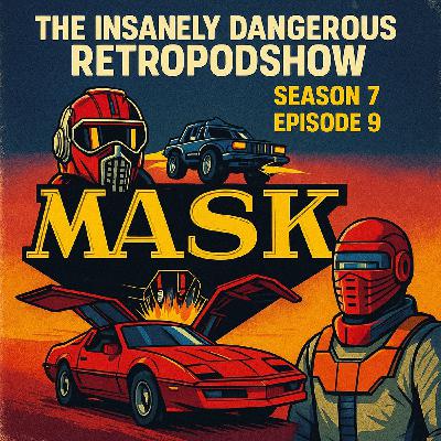 Season 7 Episode 9 - M.A.S.K