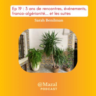 #19 3 ans de rencontres, événements, franco-algérianités... et les suites 🇫🇷🇩🇿