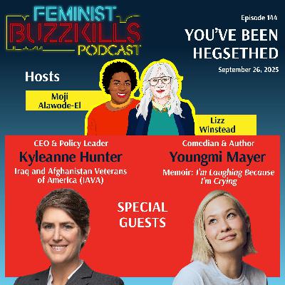 You’ve Been Hegsethed with Kyleanne Hunter & Youngmi Mayer You’ve Been Hegsethed with Kyleanne Hunter & Youngmi Mayer
