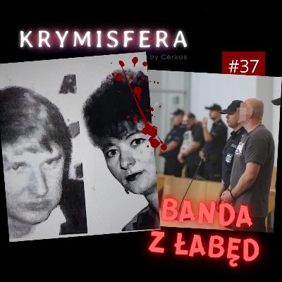 Banda z Łabęd - Krymisfera #37 Banda z Łabęd - Krymisfera #37