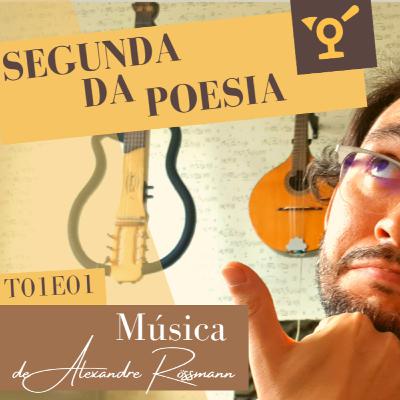 SEGUNDA DA POESIA | T01E01 | Música SEGUNDA DA POESIA | T01E01 | Música