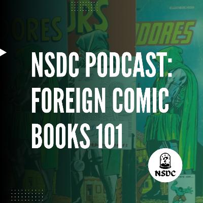 “Foreign Comic Books 101” Avengers, Batman Year One, La Prensa, TMNT, Uncle Scrooge | NSDC Podcast