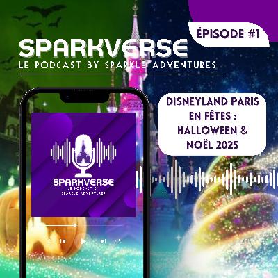 [#1] Disneyland Paris en Fêtes : Halloween & Noël 2025