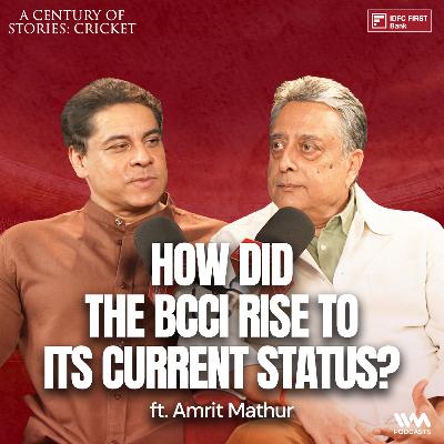 How did the BCCI rise to its current status?  ft. Amrit Mathur | Cricket