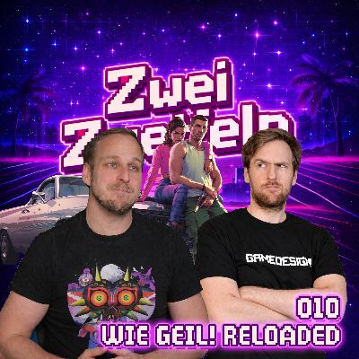 010 - Wie wir immer weiter von Triple AAA weggehen - Wie Geil! Reloaded 010 - Wie wir immer weiter von Triple AAA weggehen - Wie Geil! Reloaded