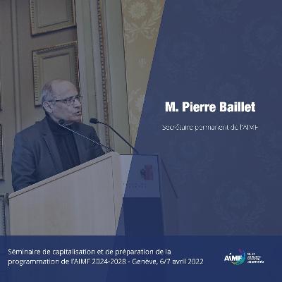 M. Pierre Baillet, Secrétaire permanent de l'AIMF - Intervention d'ouverture