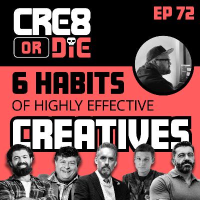 6 Habits of Highly Effective Creatives