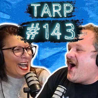 Banana Peel Deco - The Tarp Report w/ Sam Miller & Jes Anderson #143