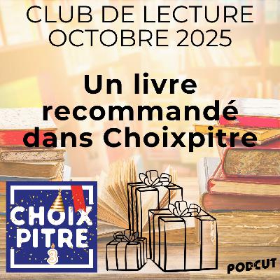 CLUB DE LECTURE - Octobre 2025 - Anniversaire - Un livre recommandé dans Choixpitre