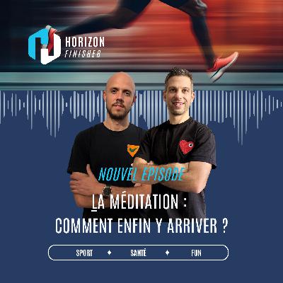 #6 - La méditation : Comment enfin y arriver ?