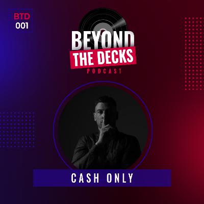 BTD001 – DJ Cash Only: Club Culture, Community, DVINE Sounds, Advice for Upcoming DJs & Artists BTD001 – DJ Cash Only: Club Culture, Community, DVINE Sounds, Advice for Upcoming DJs & Artists