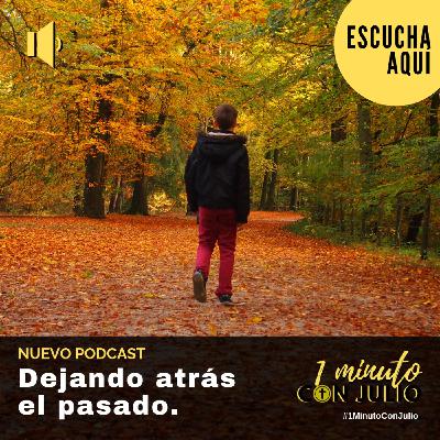 24 - Dejando atrás el pasado 24 - Dejando atrás el pasado