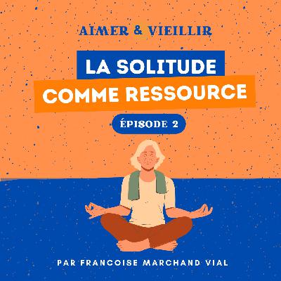 S1 #2 La solitude comme ressource