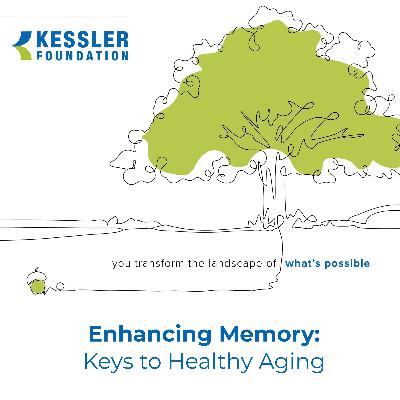 Enhancing Memory: Keys to Healthy Aging