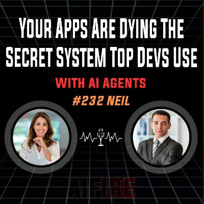 #232 Neil: Your Apps Are Dying The Secret System Top Devs Use With AI Agents
