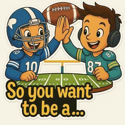 So you want to be a… Pro Football Player So you want to be a… Pro Football Player