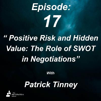 Positive Risk and Hidden Value: The Role of SWOT in Negotiations