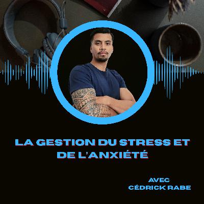 #9 - Stress & Anxiété : du poids à la puissance mentale