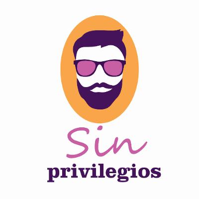 Sin Privilegios - Hombres con Poder