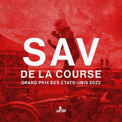 GP États-Unis 2022 : le SAV de la course, en podcast GP États-Unis 2022 : le SAV de la course, en podcast