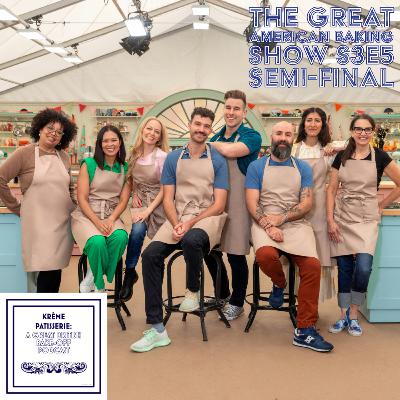 The Great American Baking Show Roku S3E5: The Semi-Final