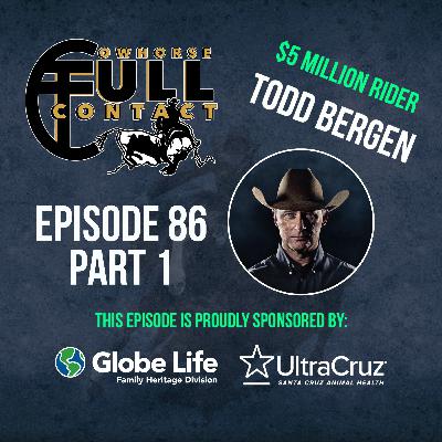 EPISODE #86 PART 1 - TODD BERGEN Presented by UltraCruz & Globe Life Insurance EPISODE #86 PART 1 - TODD BERGEN Presented by UltraCruz & Globe Life Insurance