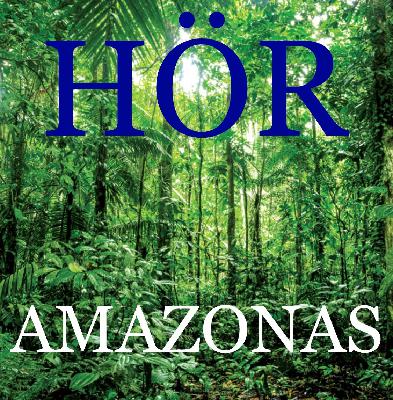 Hör Amazonas