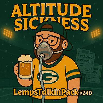 Altitude Sickness | LempsTalkinPack #240