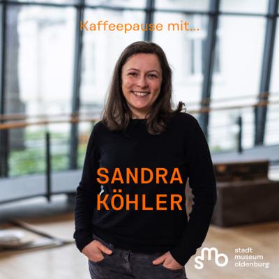 Kaffeepause mit Sandra Köhler | Die Fäden zusammenhalten