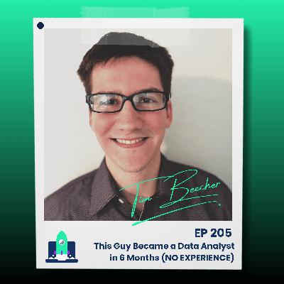 205: This Guy Became a Data Analyst in 6 Months (NO EXPERIENCE) 205: This Guy Became a Data Analyst in 6 Months (NO EXPERIENCE)