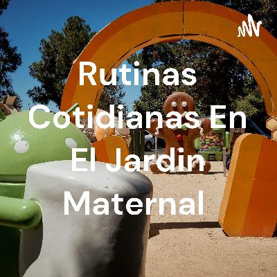 Rutinas cotidianas del jardin maternal