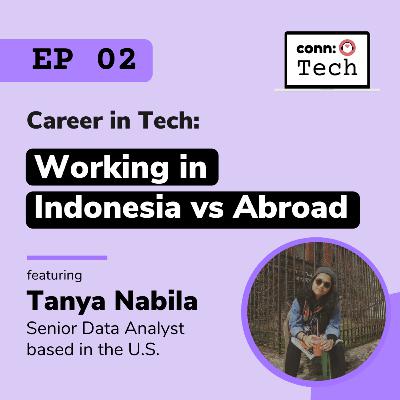 Ep 02: Career in Tech: Working in Indonesia vs Abroad