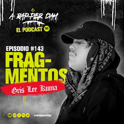 Episodio #143 ft. ‪GRIS LEE KUMA