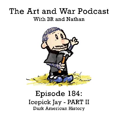 185: Icepick Jay Part II - Dark American History