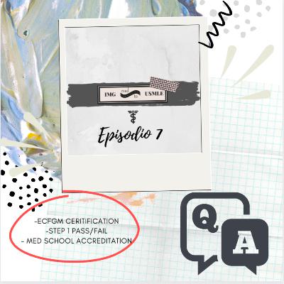 IMG ROAD TO USMLE | Episodio 7:Q&A | Step 1 pass/fail?