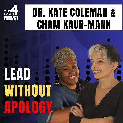 E124 | What’s Really Holding Women Back in Leadership? | Dr. Kate Coleman & Cham Kaur-Mann