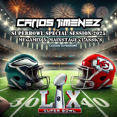 DJ Carlos Jimenez - SUPERBOWL 2025 Special Session