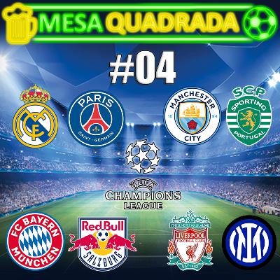 #04 - Jogos de Volta das Oitavas da Champions