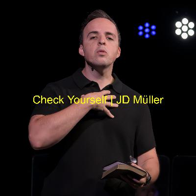 Check Yourself  | JD Müller