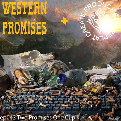 043 Two Promises One Cup with Western Promises