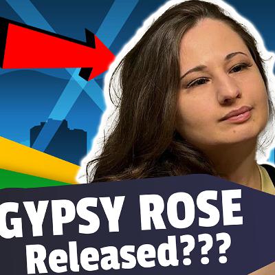 Gypsy Rose Was Released???