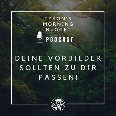 Deine Vorbilder sollten zu DIR passen! - Folge 08