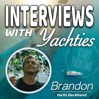 Interviews with Yachties - Brandon the Deckhand