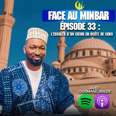 33 : Quand le visa ne vient pas mais l'appel d'Allah... Oui
